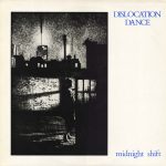 Dislocation Dance ‎– Midnight Shift (1983)