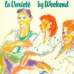 Weekend ‎– La Varieté (1982)